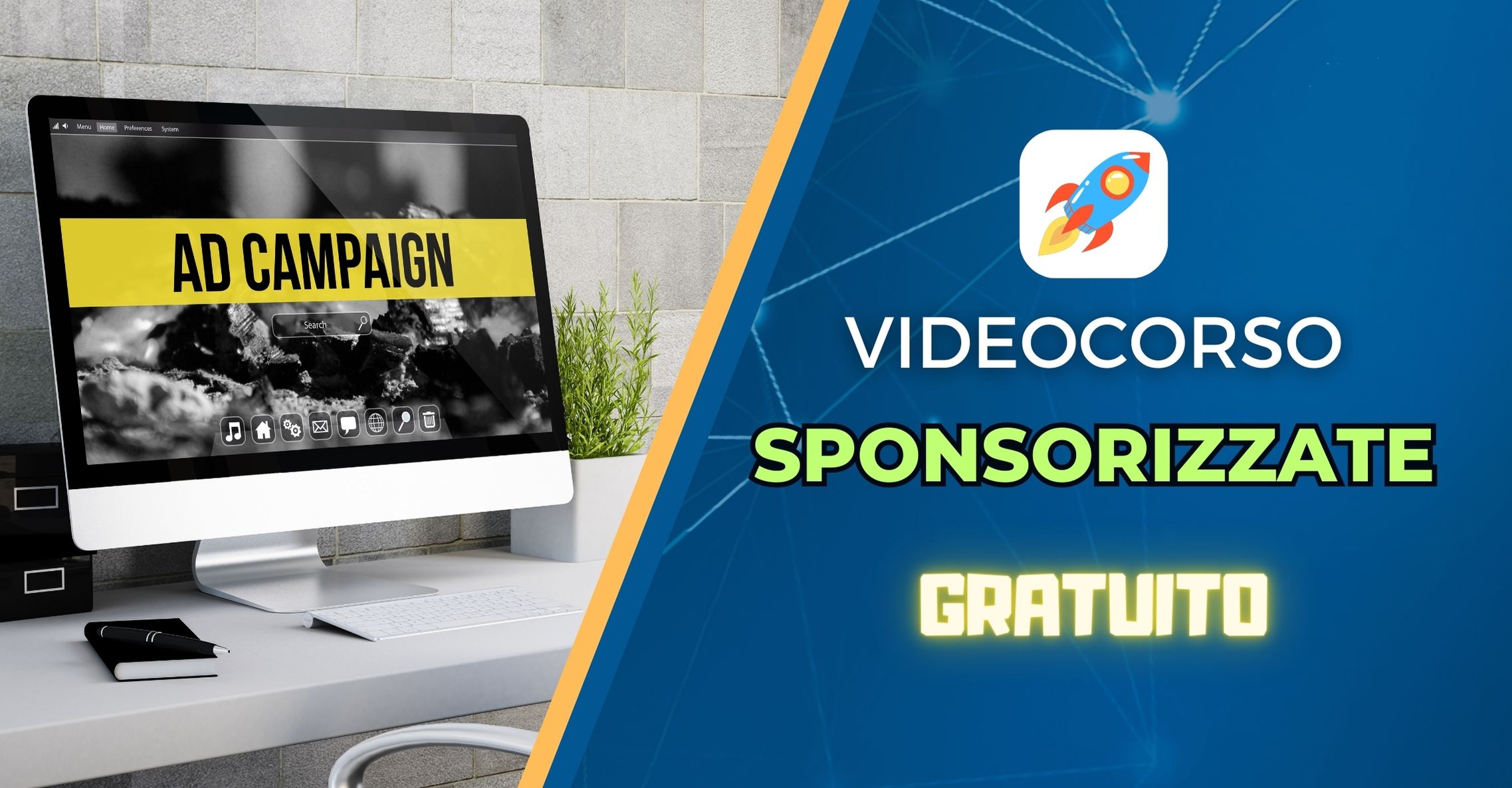 VIDEOCORSO-SPONSORIZZATE-GRATUITO.jpg VIDEOCORSO-SPONSORIZZATE-GRATUITO.jpg